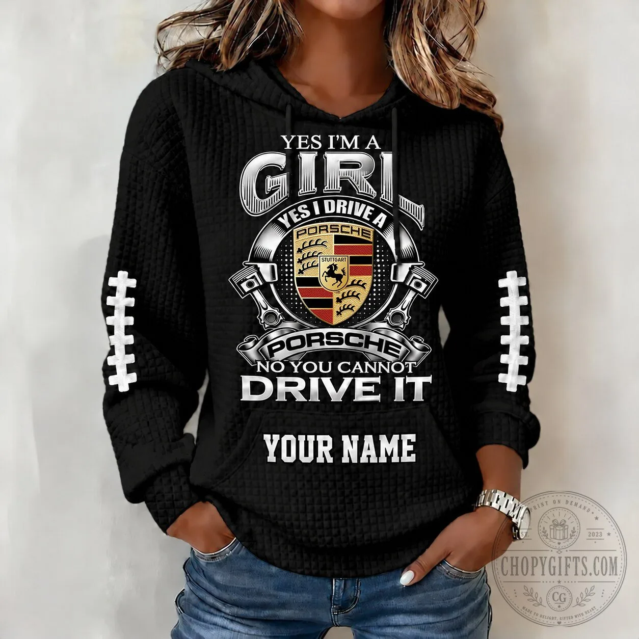 Porsche Girl Yes I Drive a Porsche No You Cannot Drive It Hoodie